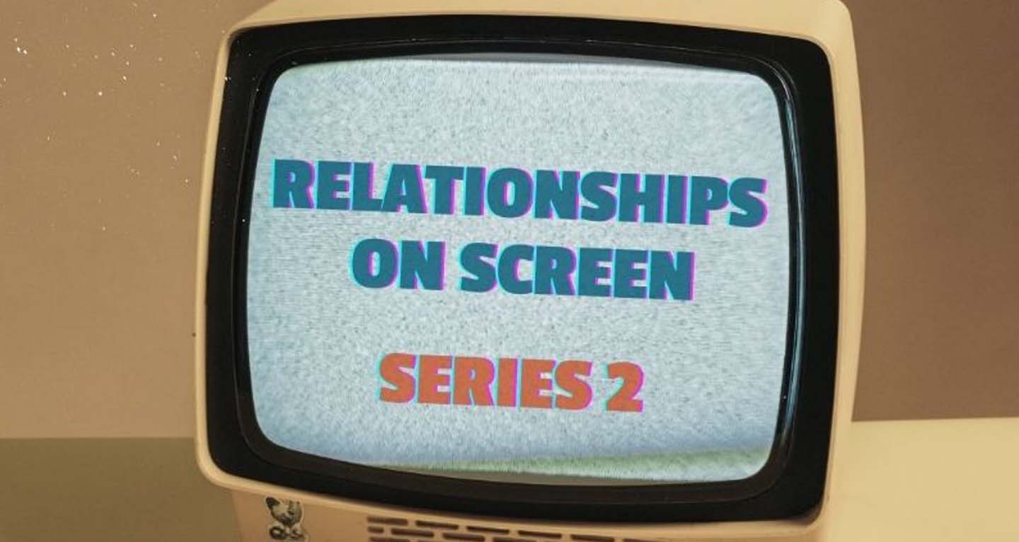 relationships on screen series 2